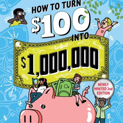 How to Turn 100 into 1000000 Revised Edition