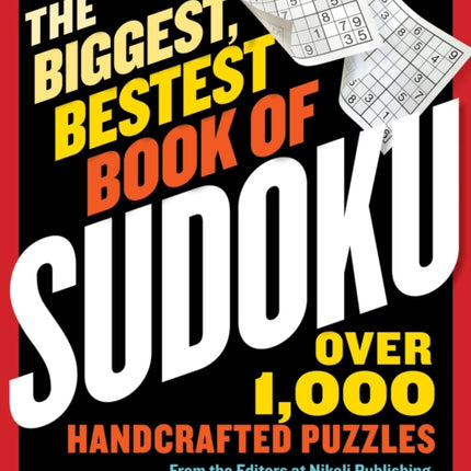 The Biggest Bestest Book of Sudoku