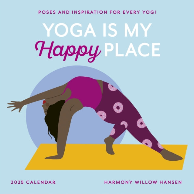 Yoga Is My Happy Place Wall Calendar 2025