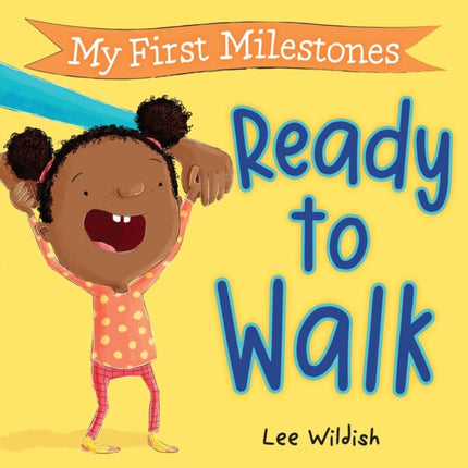 My Milestones First Steps