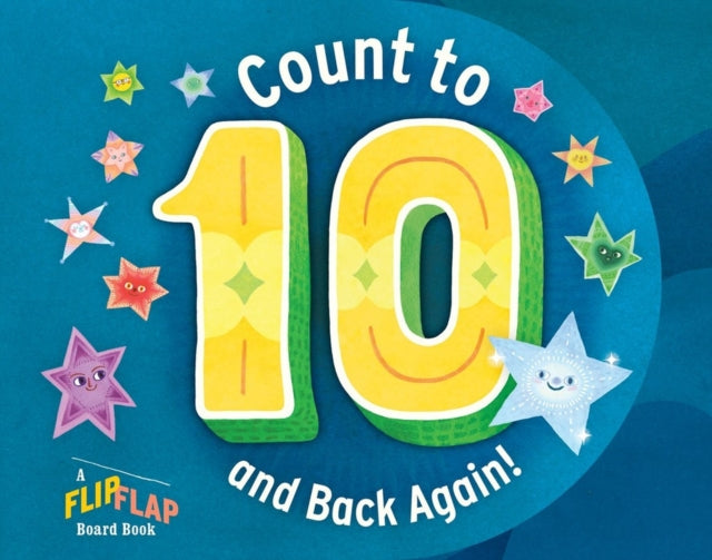 Count to 10 and Back Again A FlipFlap Board Book