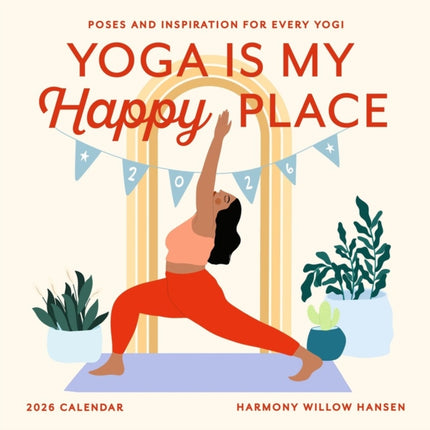 Yoga Is My Happy Place Wall Calendar 2026