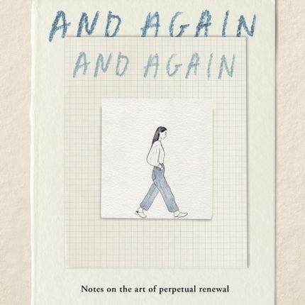 Begin Again and Again and Again