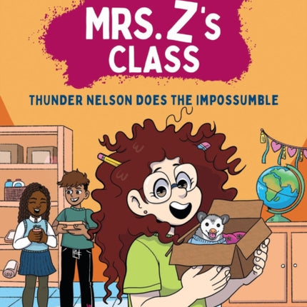 The Kids in Mrs. Zs Class Thunder Nelson Does the Impossumble