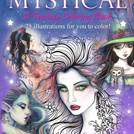 Mystical - A Fantasy Coloring Book: Mystical Creatures For you to Color!