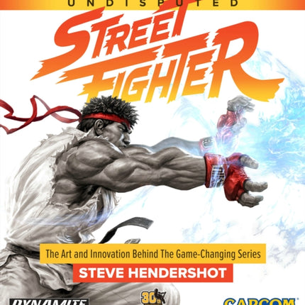 Undisputed Street Fighter: A 30th Anniversary Retrospective