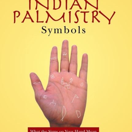 Dictionary of Indian Palmistry Symbols: What the