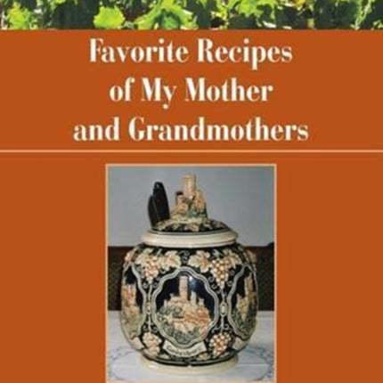 Favorite Recipes of My Mother and Grandmothers
