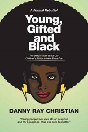 Young, Gifted and Black: The Defiant Truth About