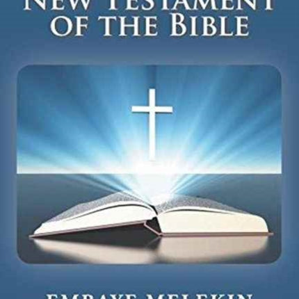 The New, The New Testament of the Bible