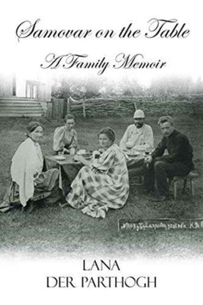 Samovar on the Table: A Family Memoir