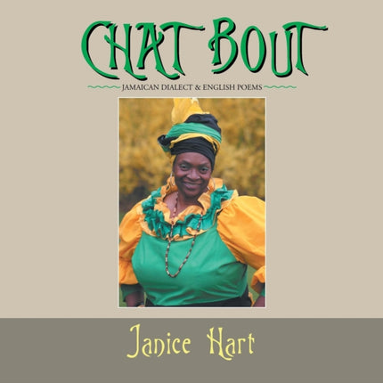 Chat Bout: Jamaican Dialect & English Poems