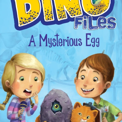 The Dino Files #1: A Mysterious Egg