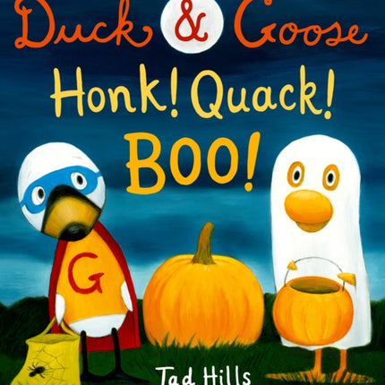 Duck & Goose, Honk! Quack! Boo!: A Picture Book for Kids and Toddlers