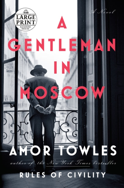 A Gentleman in Moscow: A Novel