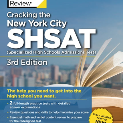 Cracking the New York City SHSAT (Specialized High Schools Admissions Test),  3rd Edition: Fully Updated for the New Exam