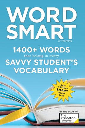 Word Smart, 6th Edition: 1400+ Words That Belong in Every Savvy Student's Vocabulary