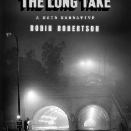 The Long Take: A noir narrative