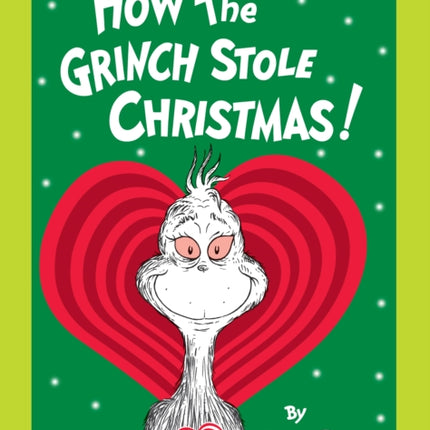 How the Grinch Stole Christmas! Grow Your Heart Edition: Grow Your Heart 3-D Cover Edition