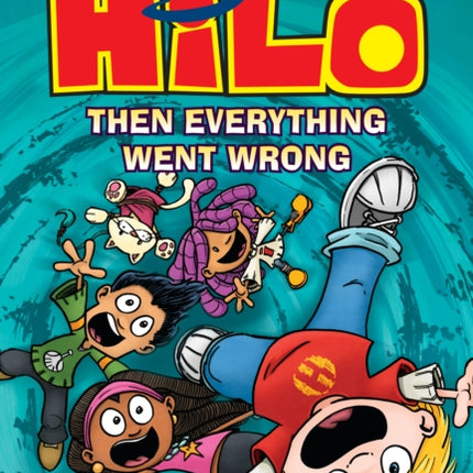 Hilo Book 5: Then Everything Went Wrong