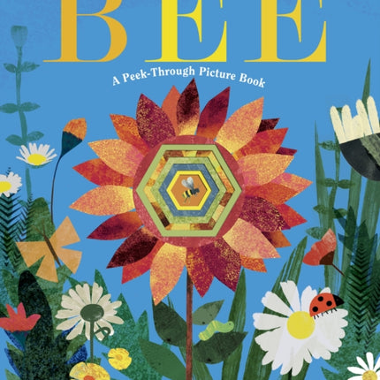 Bee: A Peek-Through Picture Book