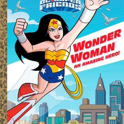 Wonder Woman: An Amazing Hero! (DC Super Friends)