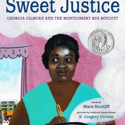 Sweet Justice: Georgia Gilmore and the Montgomery Bus Boycott