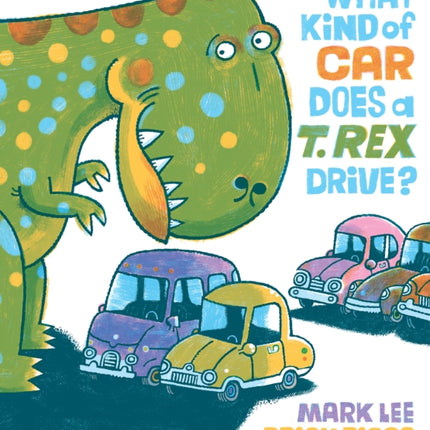 What Kind of Car Does a T. Rex Drive?