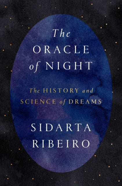The Oracle of Night: The History and Science of