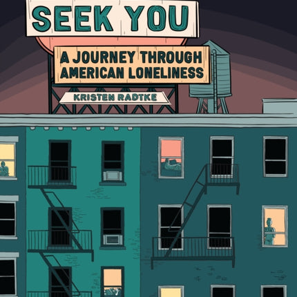 Seek You: A Journey Through American Loneliness