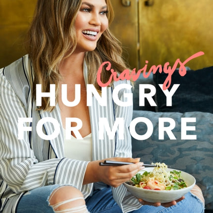 Cravings: Hungry for More: A Cookbook