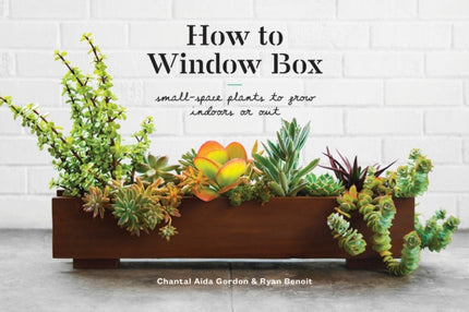 How to Window Box: Small-Space Plants to Grow