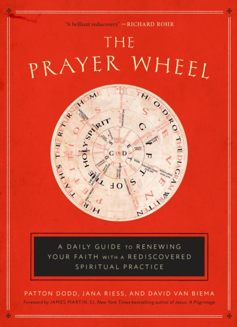 The Prayer Wheel: A Daily Guide to Renewing your Faith with a Rediscovered Spiritual Practice