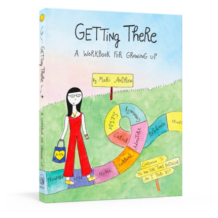 Getting There: A Guidebook for Growing Up