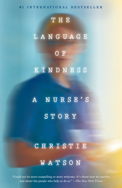 The Language of Kindness: A Nurse's Story