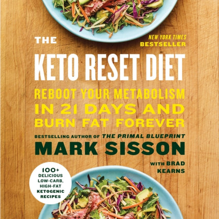 The Keto Reset Diet: Reboot Your Metabolism in 21 Days and Burn Fat Forever