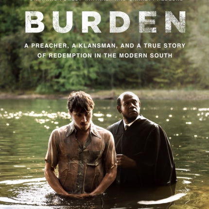 Burden (Movie Tie-In Edition): A Preacher, a