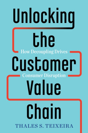 Unlocking the Customer Value Chain: How
