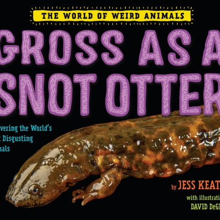 Gross as a Snot Otter