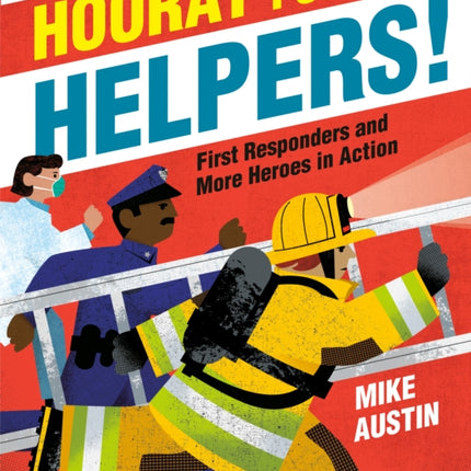 Hooray for Helpers!: First Responders and More Heroes in Action