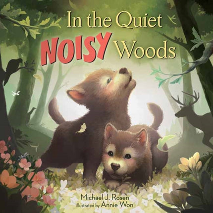 In the Quiet, Noisy Woods