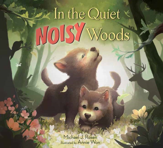 In the Quiet, Noisy Woods