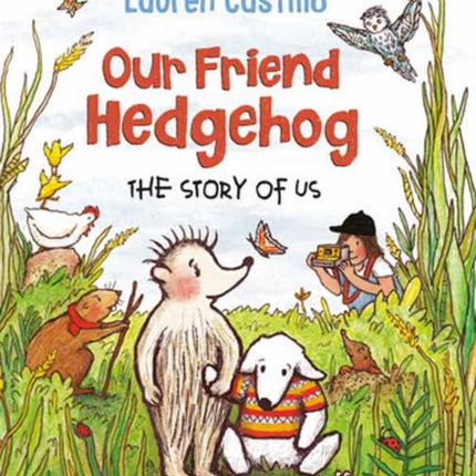 Our Friend Hedgehog: The Story of Us