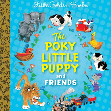 The Poky Little Puppy and Friends: The Nine Classic Little Golden Books