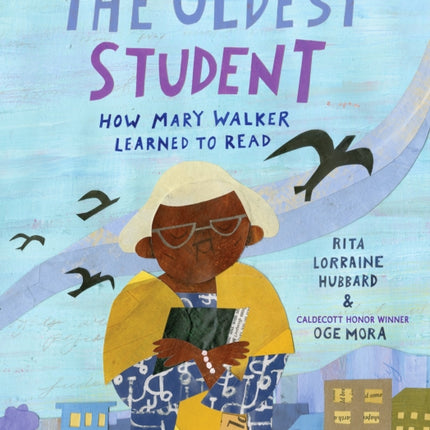 The Oldest Student: How Mary Walker Learned to Read