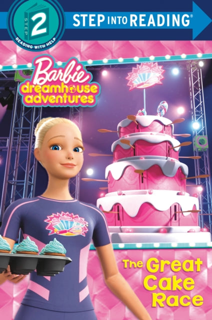 The Great Cake Race (Barbie Dreamhouse Adventures)