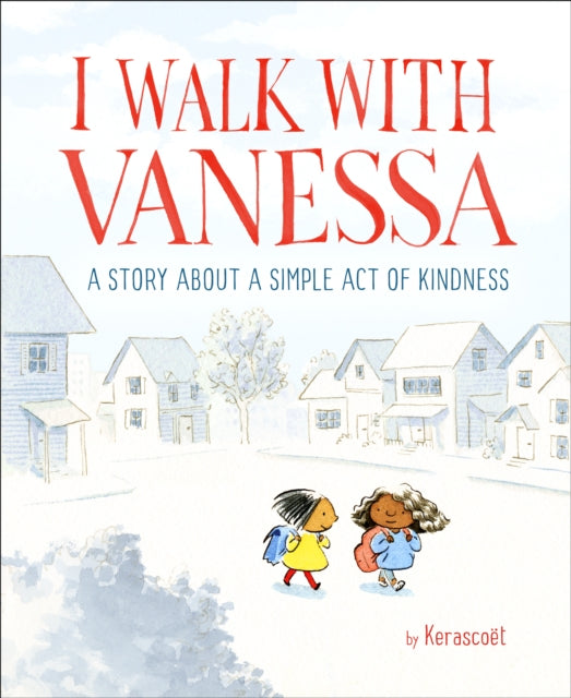 I Walk with Vanessa: A Story About a Simple Act of Kindness