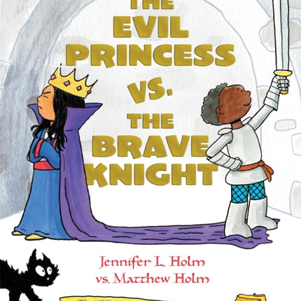 The Evil Princess vs. the Brave Knight (Book 1)