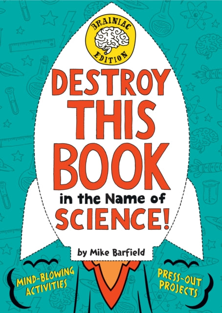 Destroy This Book in the Name of Science! Brainiac Edition