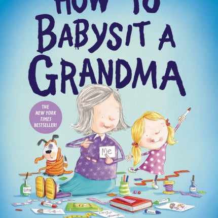 How to Babysit a Grandma